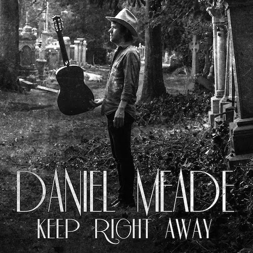 daniel meade - keep right away