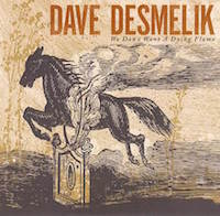 dave desmelik - we don't want a dying flame