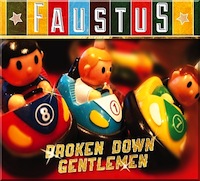 faustus - broken down gentlemen