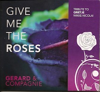 gerard & compagnie - give me the roses
