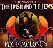 Mick Moloney - If It Wasn't For The Irish and The Jews