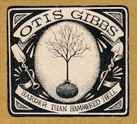 otis gibbs - harder than hammered hell