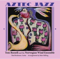 tom russell and the norwegian wind ensemble - aztec jazz