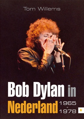 Tom Willems - Bob Dylan in Nederland 