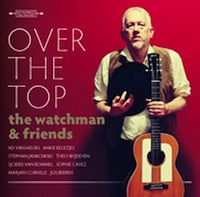 Watchman And Friends - Over The Top