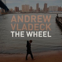 andrew vladeck - the wheel
