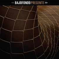 bajofondo - presente