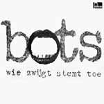 bots - wie zwijgt stemt toe