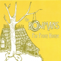 the bowmans - far from home the bowmans - far from home