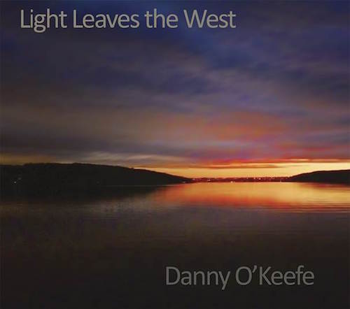 danny o'keefe - light leaves the west