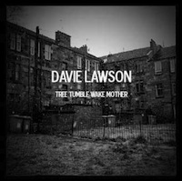 davie lawson - tree tumble wake mother 