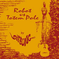diftong - robot vs. totem pole diftong - robot vs. totem pole