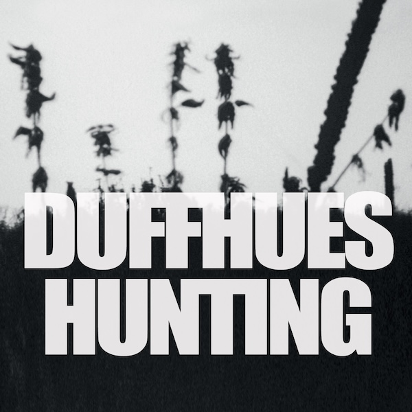 DUFFHUES - Hunting