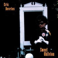 eric devries - sweet oblivion eric devries - sweet oblivion