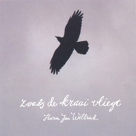 harm jan wilbrink - zoals de kraai vliegt harm jan wilbrink - zoals de kraai vliegt