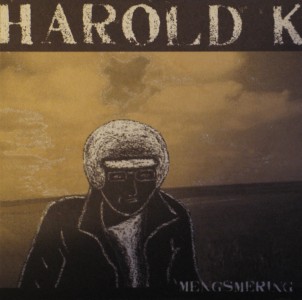 harold k - mengsmering