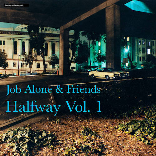 job alone & friends - halfway vol. 1