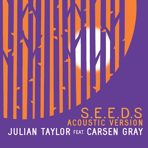 Julian Taylor - Seeds (Acoustic) feat. Carsen Gray