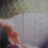 julie lavender - never felt the sun