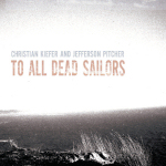 kiefer & pilcher - to all dead sailors kiefer & pilcher - to all dead sailors