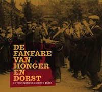 lieven tavernier & united brass - de fanfare van honger en dorst