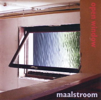 maalstroom - open window maalstroom - open window