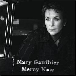 mary gauthier - mercy now