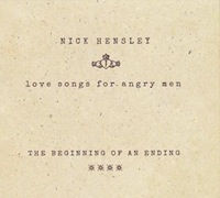 nick hensley aka love songs for angry men - the beginning of an ending