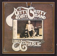 nitty gritty dirt band - uncle charlie and his dog teddy