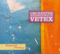 orchestre international du vetex - flamoek fantasy