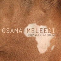 osama meleegi - sudanese afrobeats