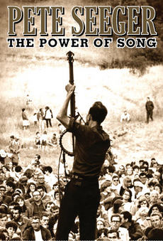 pete seeger: the power of song pete seeger: the power of song