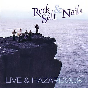 rock salt & nails - live & hazardous