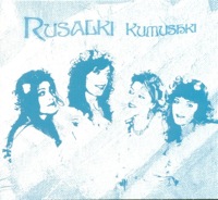 rusalki - kumushki