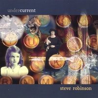 steve robinson - undercurrent steve robinson - undercurrent