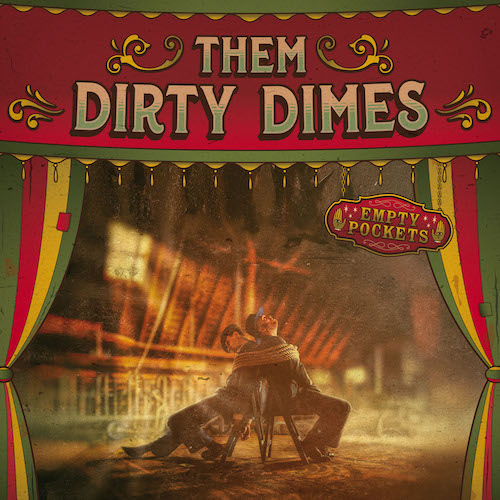 them dirty dimes - empty pockets