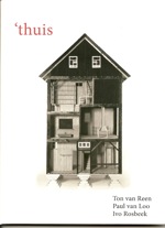 ton van reen, paul van loo, ivo rosbeek - 'thuis ton van reen, paul van loo, ivo rosbeek - 'thuis
