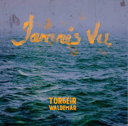 torgeir waldemar - jamais vu