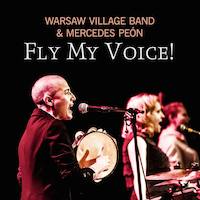 warsaw village band & mercedes peon - fly my voice