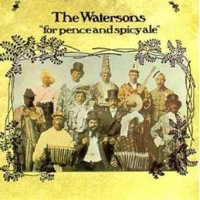the watersons - for pence and spicy ale the watersons - for pence and spicy ale